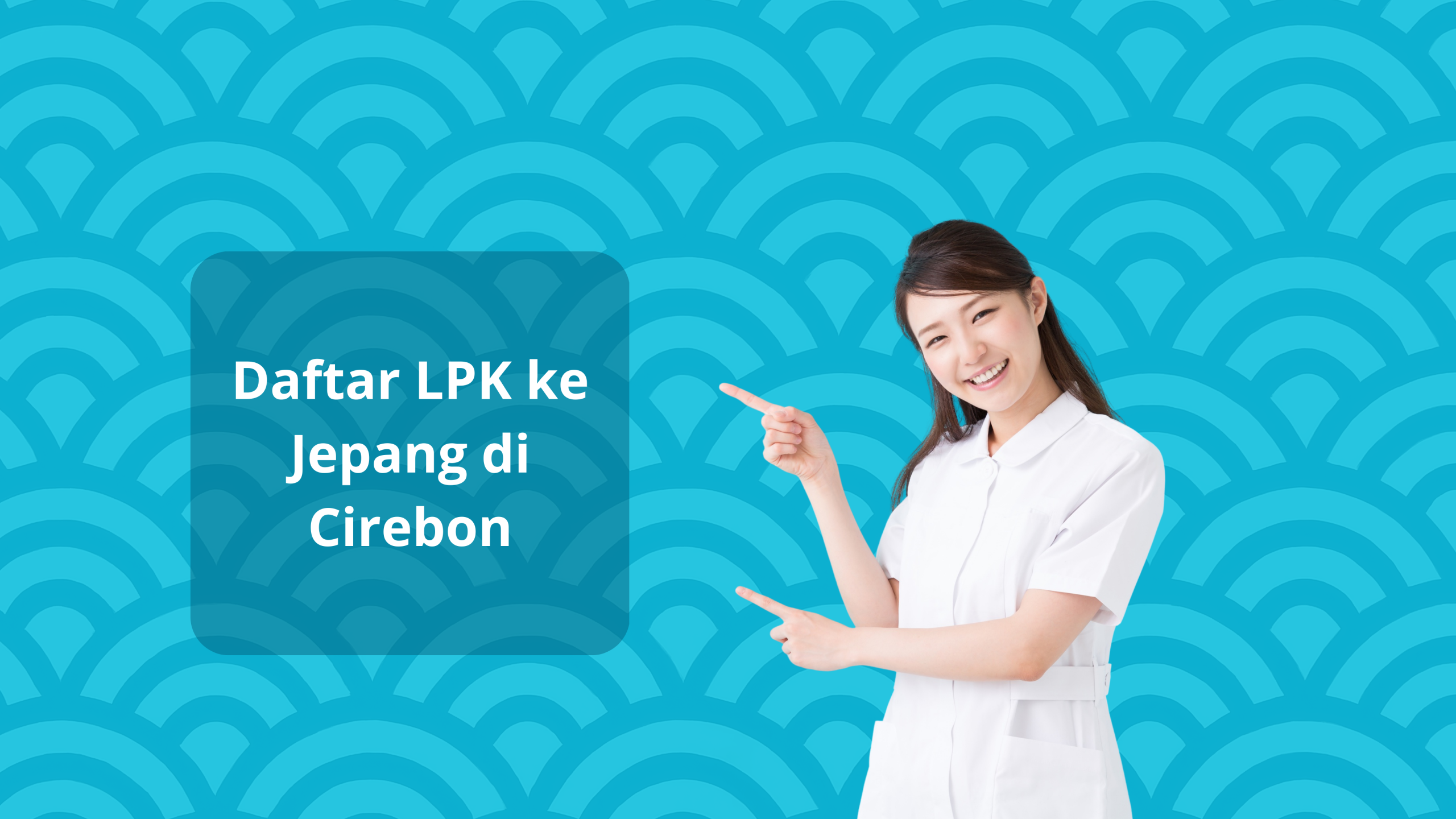 Daftar LPK ke Jepang di Cirebon